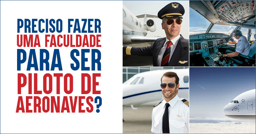 Preciso fazer uma faculdade para ser piloto de aeronaves Decole