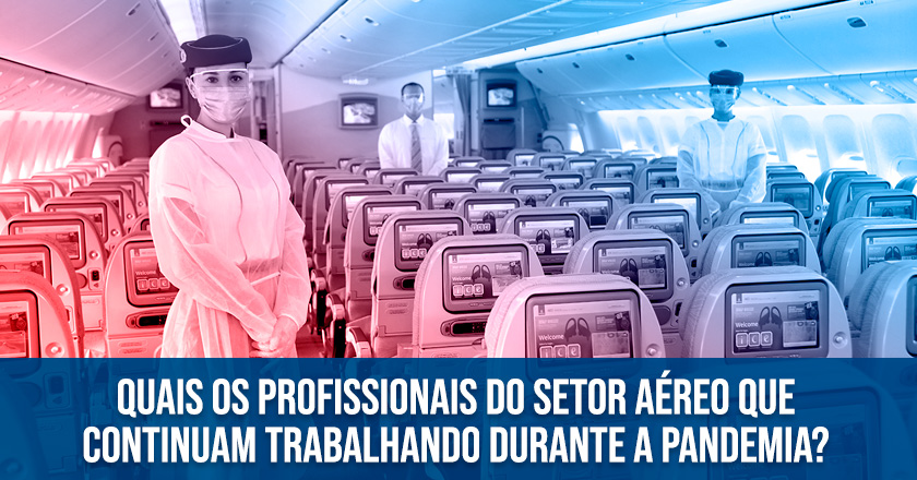 Quais-os-profissionais-do-setor-aéreo-que-continuam-trabalhando-durante-a-pandemia
